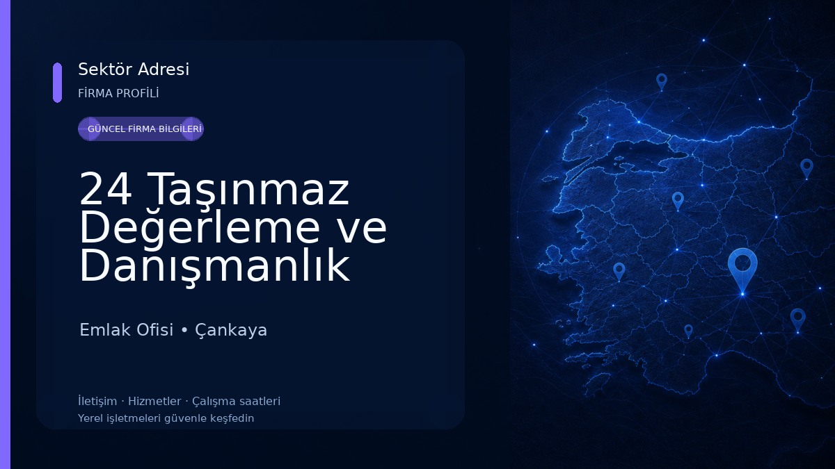 24 Taşınmaz Değerleme ve Danışmanlık A.Ş. Emlak Ofisi