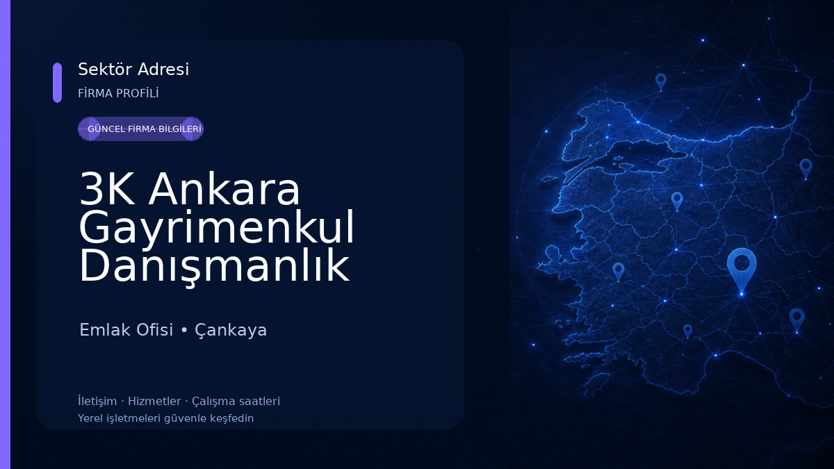 3K Ankara Gayrimenkul Danışmanlık Emlak Ofisi