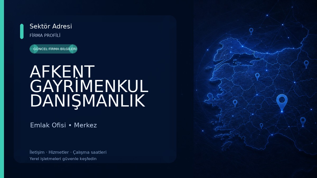 AFKENT GAYRİMENKUL DANIŞMANLIK Emlak Ofisi