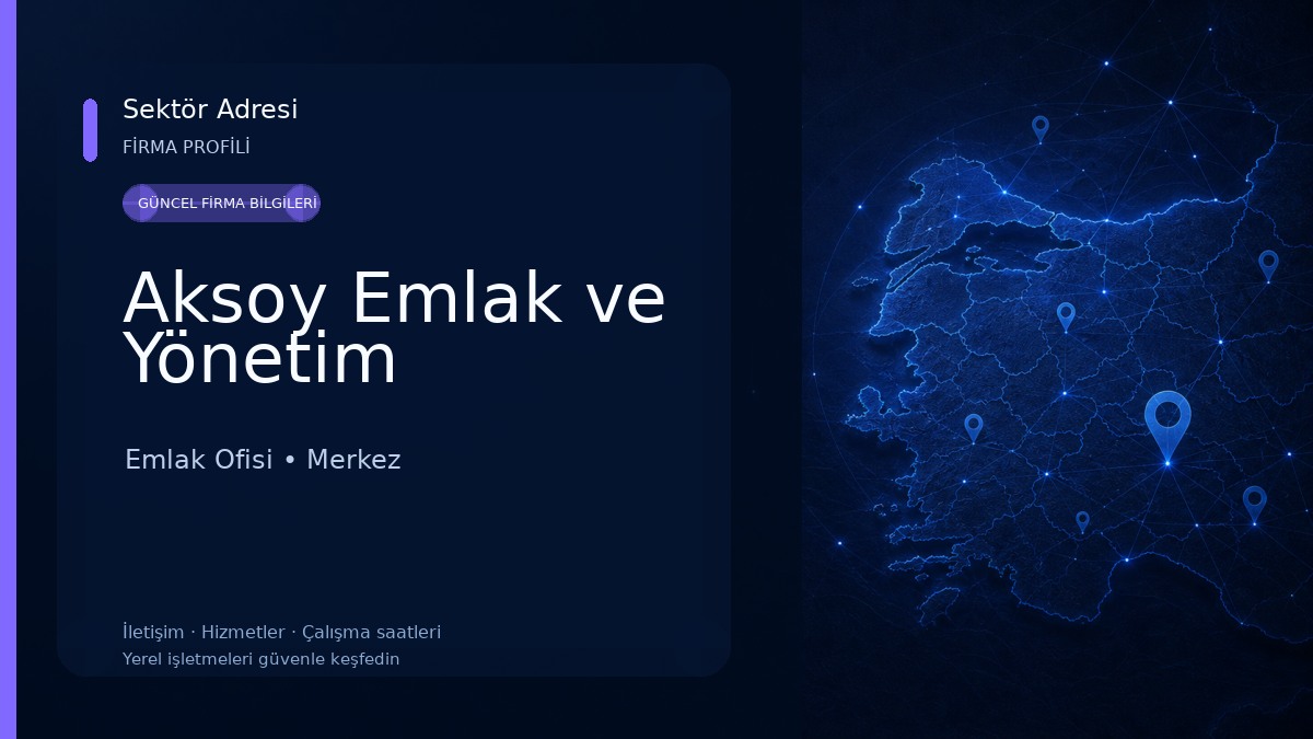 Aksoy Emlak ve Yönetim Emlak Ofisi