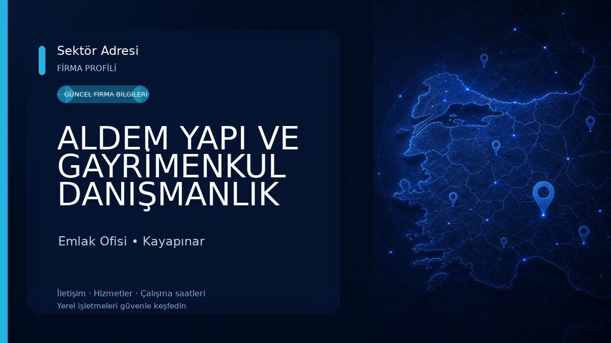 ALDEM YAPI VE GAYRİMENKUL DANIŞMANLIK Emlak Ofisi