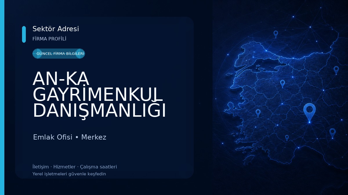AN-KA GAYRİMENKUL DANIŞMANLIĞI Emlak Ofisi