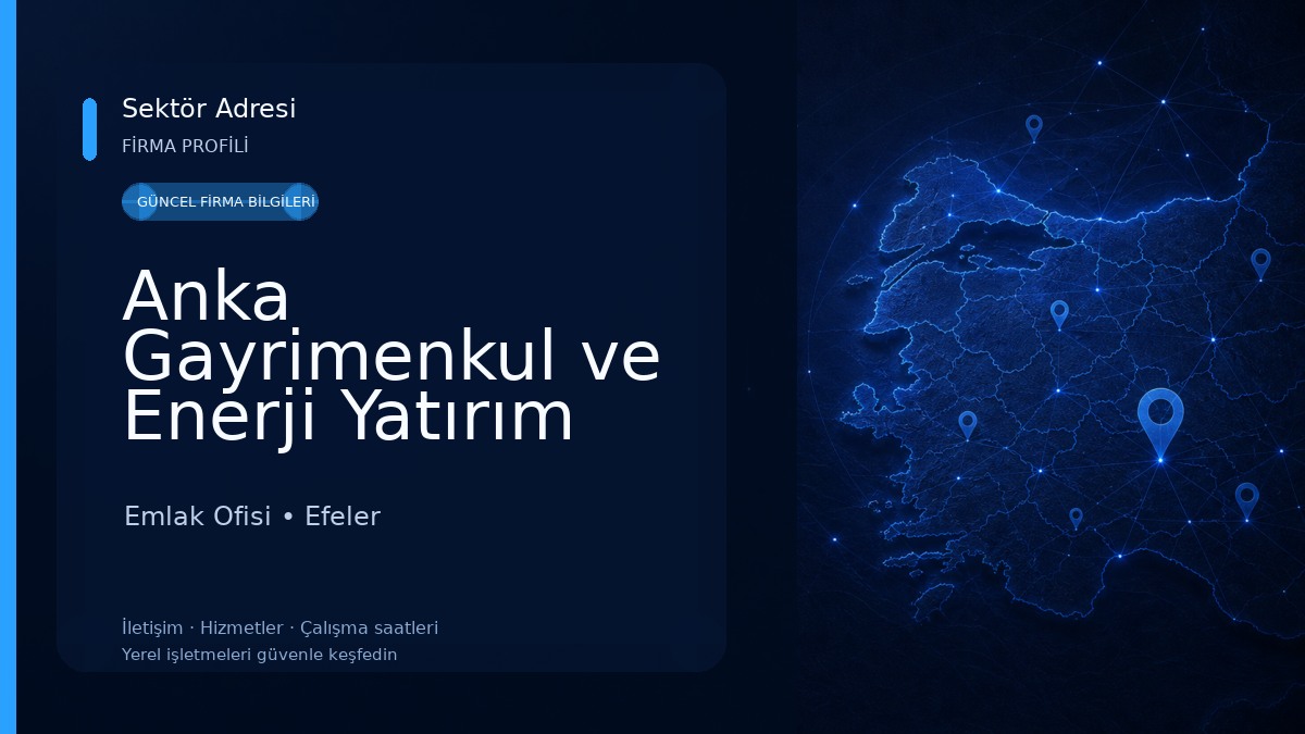 Anka Gayrimenkul ve Enerji Yatırım Danışmanlığı Emlak Ofisi