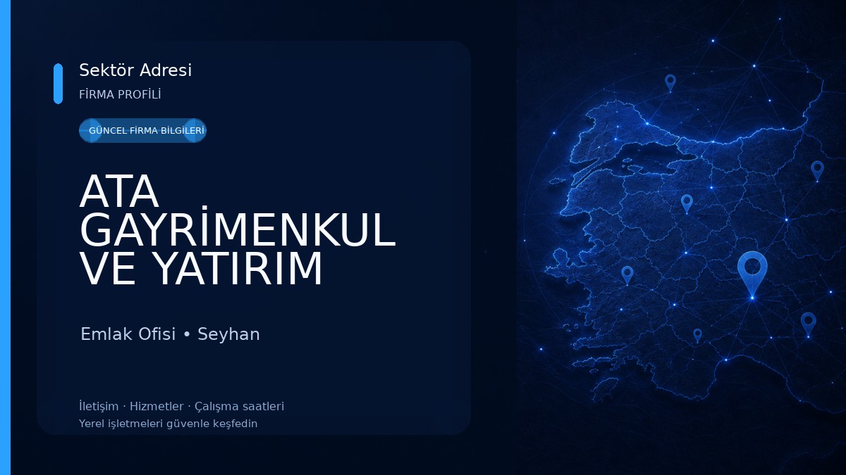 ATA GAYRİMENKUL VE YATIRIM DANIŞMANLIĞI Emlak Ofisi