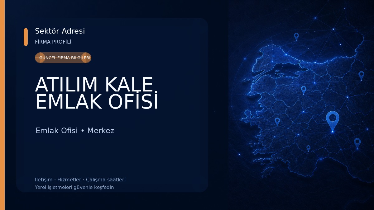 ATILIM KALE EMLAK OFİSİ Emlak Ofisi