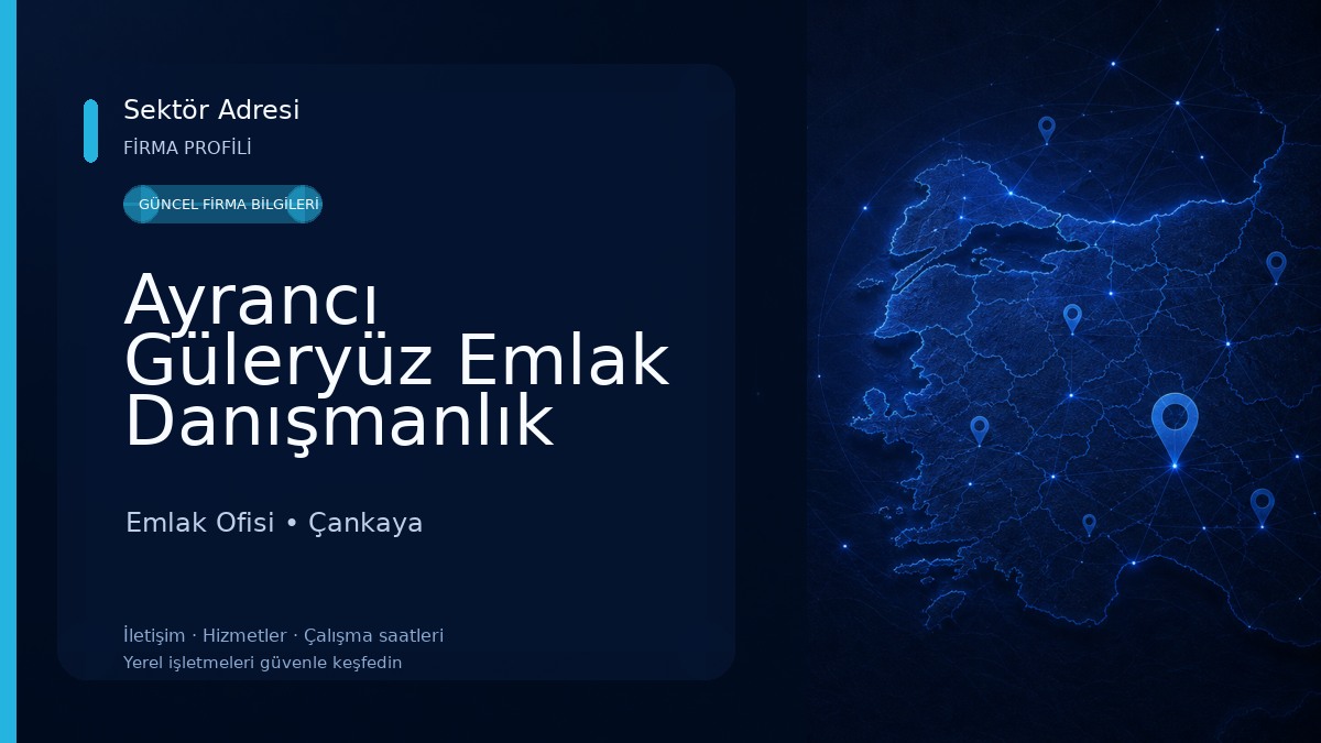 Ayrancı Güleryüz Emlak Danışmanlık Emlak Ofisi