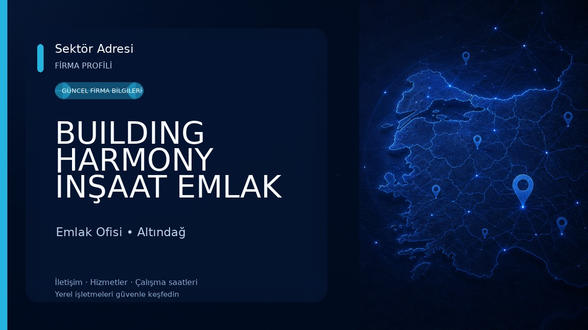 BUILDING HARMONY İNŞAAT EMLAK DANIŞMANLIK TİCARET LİMİTED ŞİRKETİ Emlak Ofisi