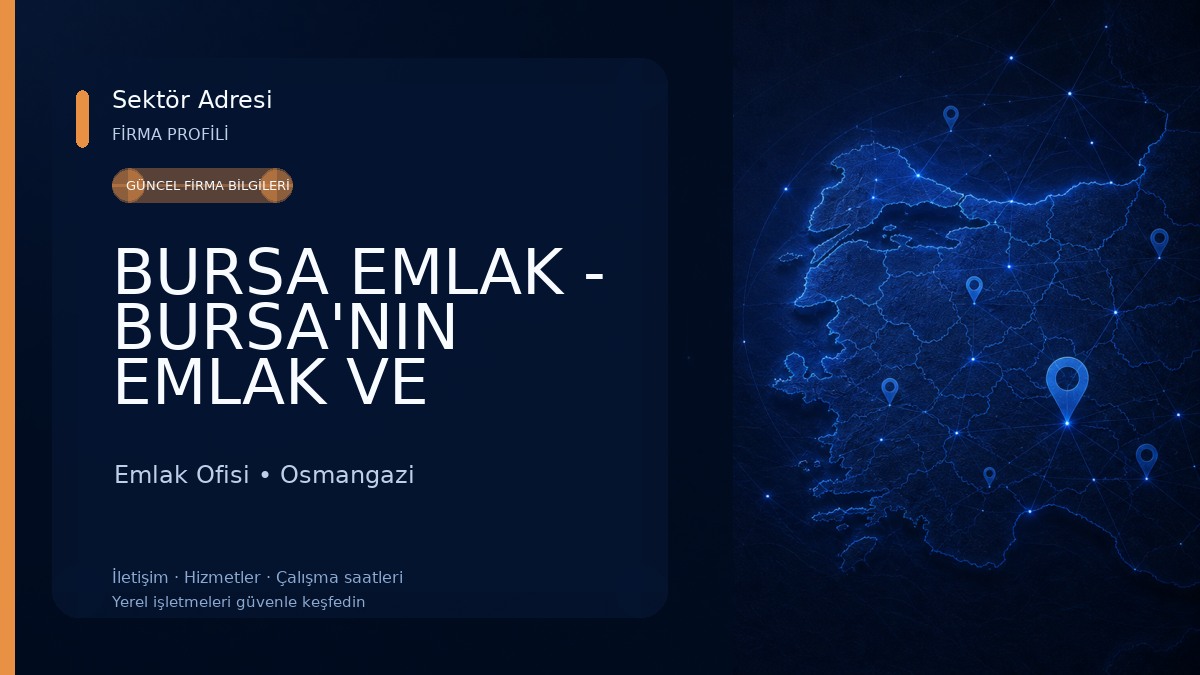BURSA EMLAK - BURSA'NIN EMLAK VE GAYRİMENKUL LİDERİ Emlak Ofisi