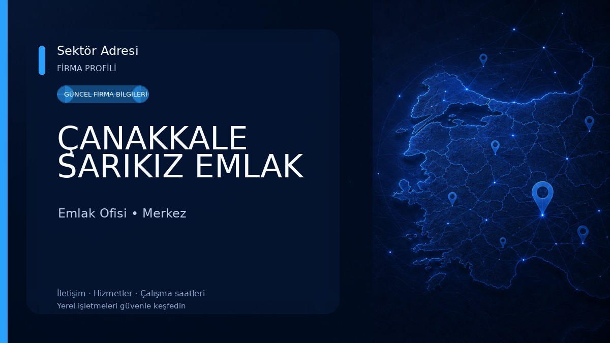 ÇANAKKALE SARIKIZ EMLAK Emlak Ofisi