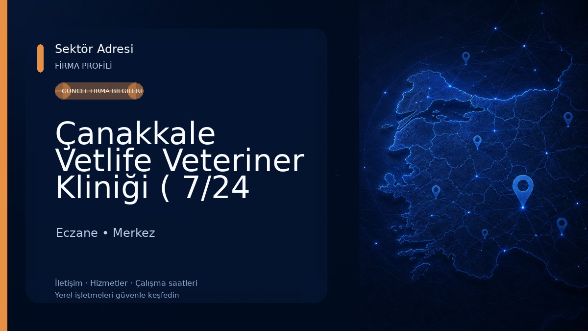 Çanakkale Vetlife Veteriner Kliniği ( 7/24 Nöbetçi-Acil Veteriner ) Eczane