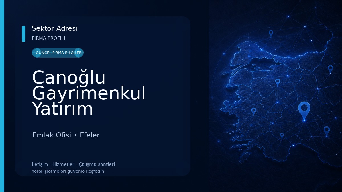Canoğlu Gayrimenkul Yatırım Danışmanlık Emlak Ofisi
