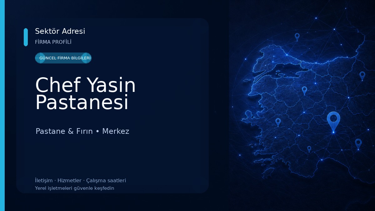 Chef Yasin Pastanesi Pastane & Fırın