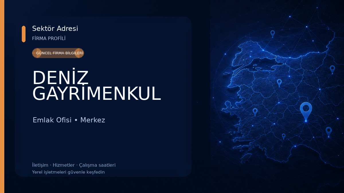 DENİZ GAYRİMENKUL Emlak Ofisi