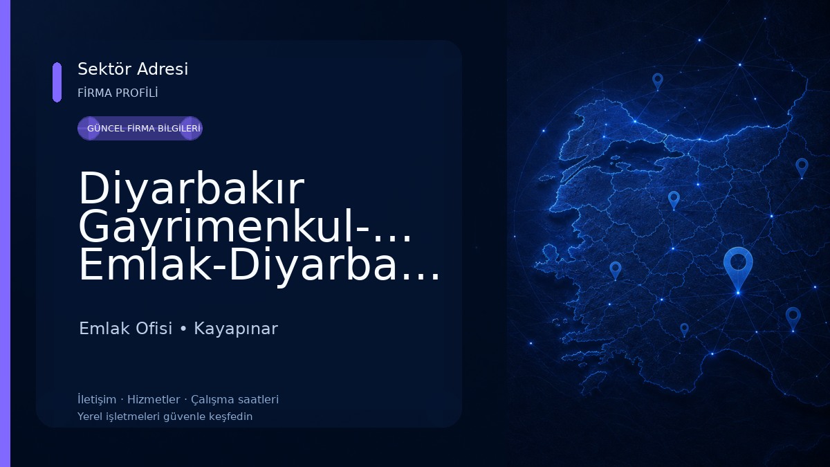 Diyarbakır Gayrimenkul-Diyarbakır Emlak-Diyarbakır Arsa Emlak Ofisi