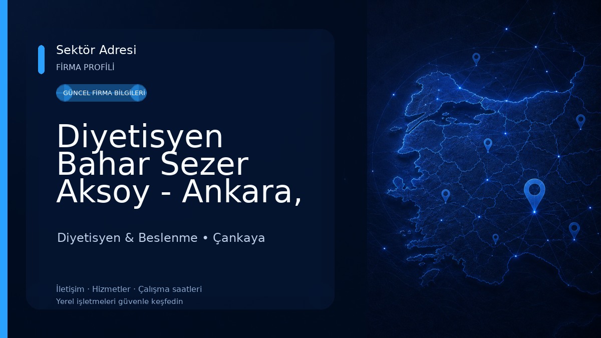Diyetisyen Bahar Sezer Aksoy - Ankara, Çukurambar Diyetisyen Diyetisyen & Beslenme