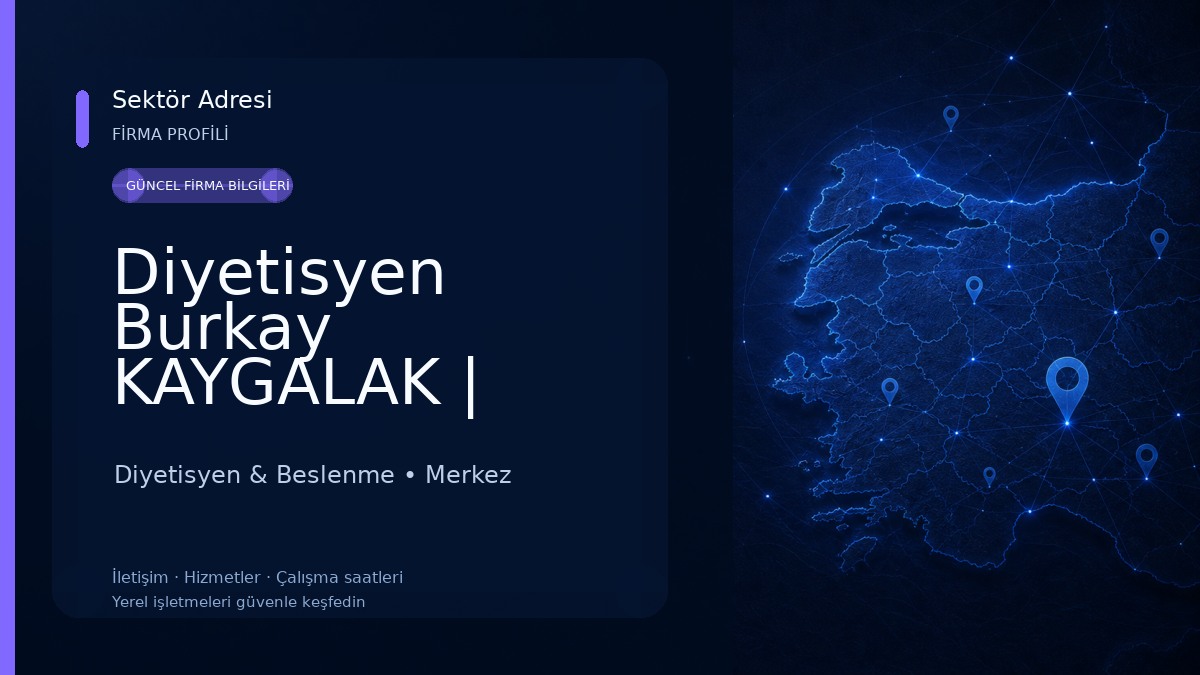 Diyetisyen Burkay KAYGALAK | Beslenme Danışmanlığı Diyetisyen & Beslenme