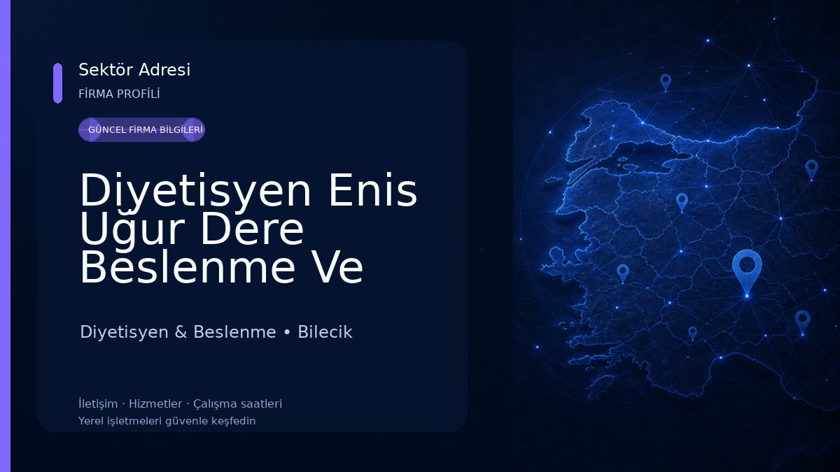 Diyetisyen Enis Uğur Dere Beslenme Ve Danışmanlığı - Bilecik Diyetisyen Diyetisyen & Beslenme