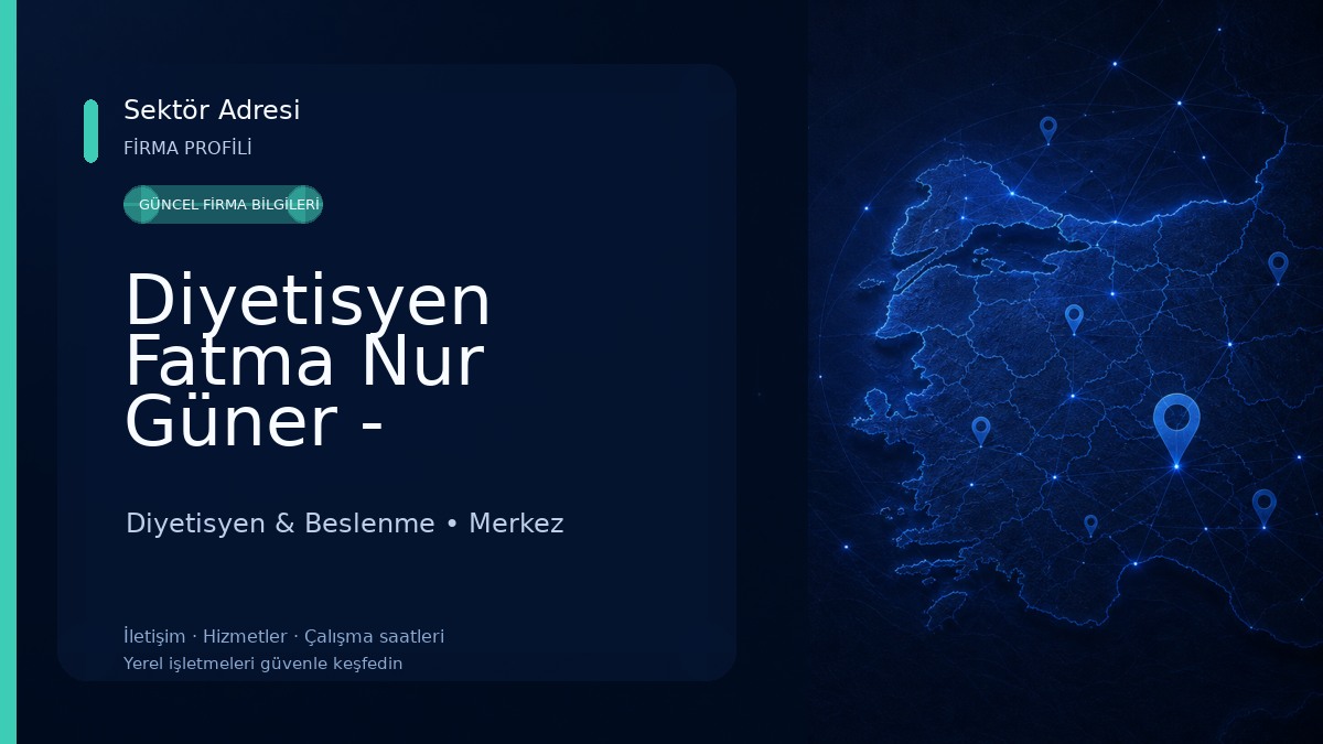 Diyetisyen Fatma Nur Güner - Fonksiyonel Beslenme ve Diyet Danışmanlık Merkezi 