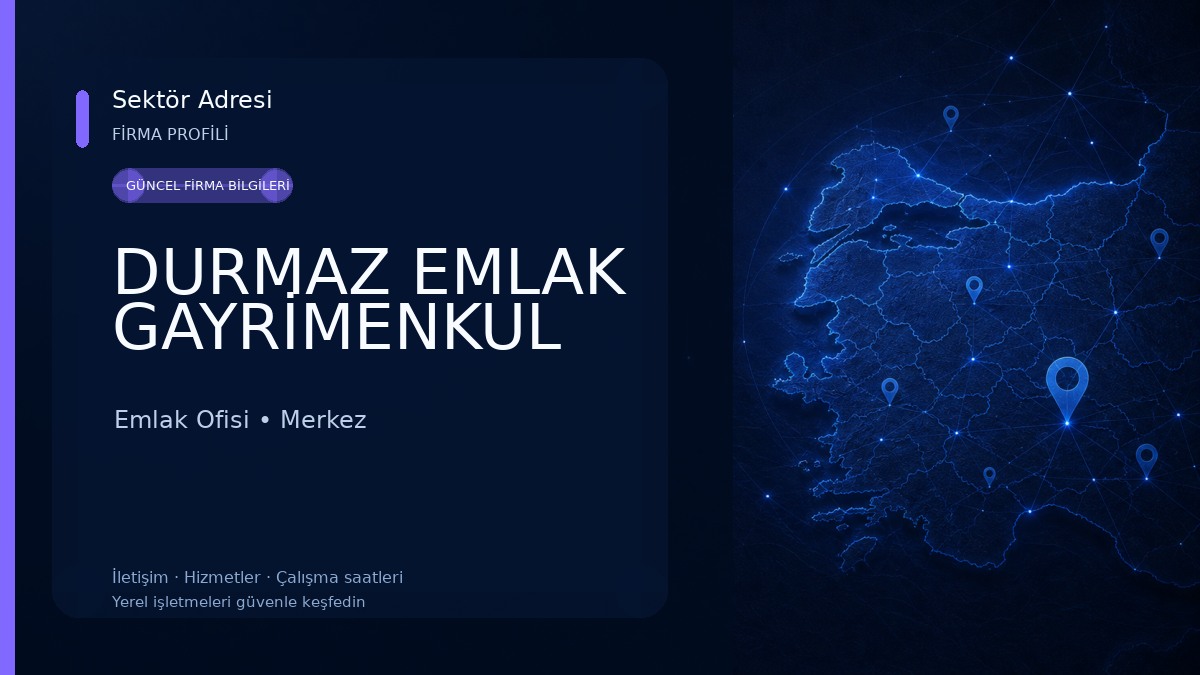 DURMAZ EMLAK GAYRİMENKUL Emlak Ofisi