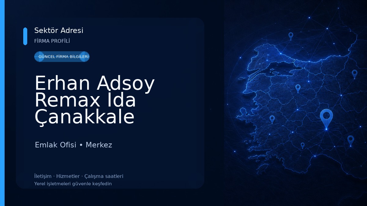 Erhan Adsoy Remax İda Çanakkale Emlak Danışmanı Emlak Ofisi