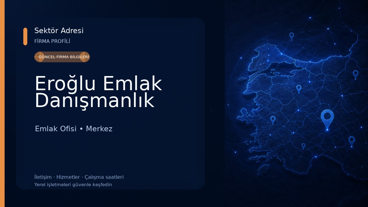 Eroğlu Emlak Danışmanlık Emlak Ofisi