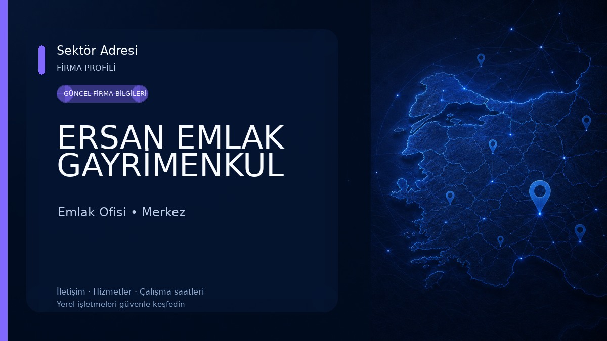 ERSAN EMLAK GAYRİMENKUL Emlak Ofisi