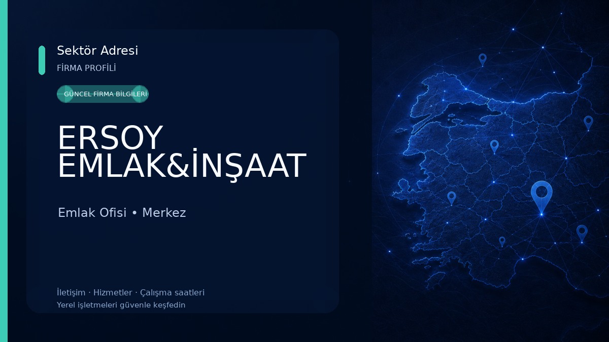 ERSOY EMLAK&İNŞAAT Emlak Ofisi