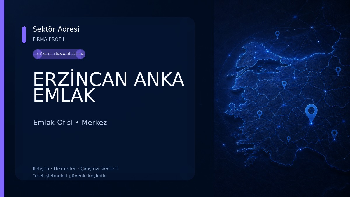 ERZİNCAN ANKA EMLAK Emlak Ofisi