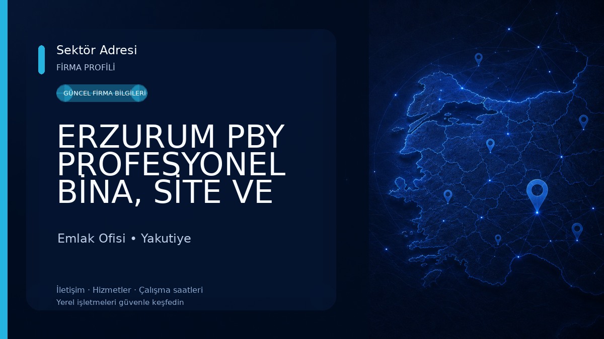 ERZURUM PBY PROFESYONEL BİNA, SİTE VE APARTMAN YÖNETİMİ ERZURUM LTD. ŞTİ Emlak Ofisi