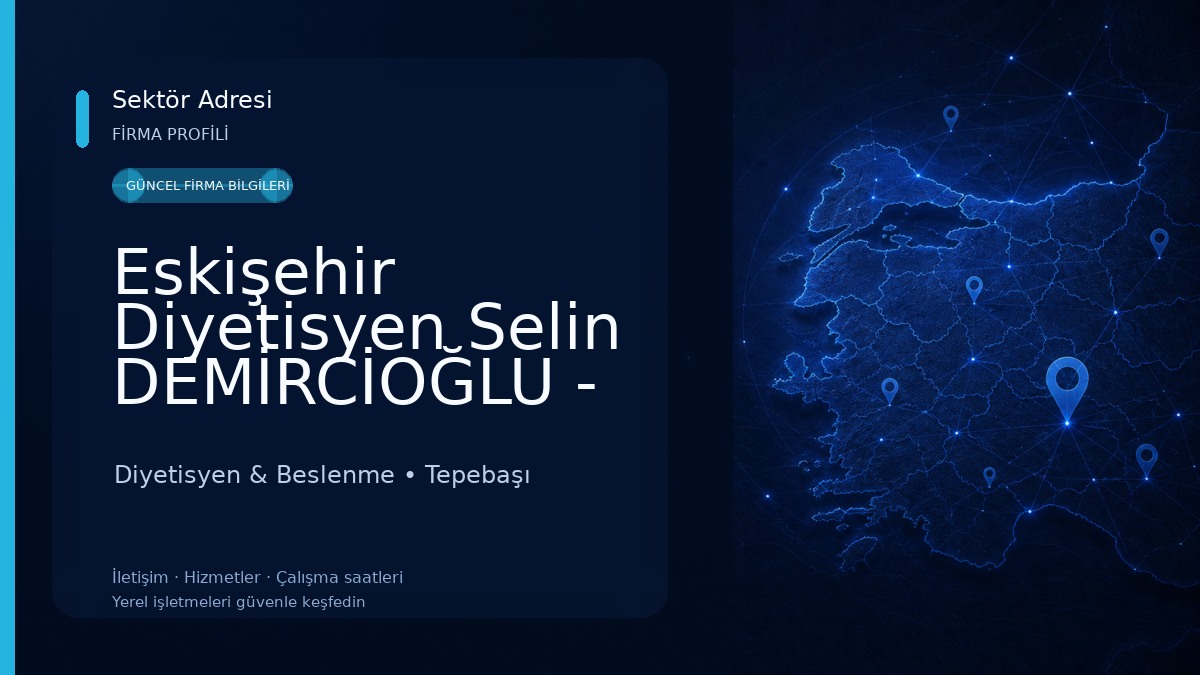 Eskişehir Diyetisyen Selin DEMİRCİOĞLU - Diyet Danışmanlığı Merkezi Diyetisyen & Beslenme