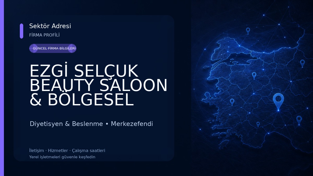 EZGİ SELÇUK BEAUTY SALOON & BÖLGESEL İNCELME Diyetisyen & Beslenme