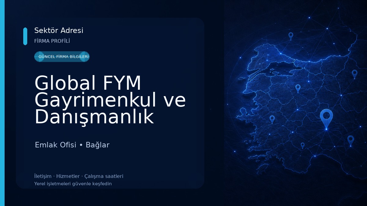 Global FYM Gayrimenkul ve Danışmanlık Hizmetleri Emlak Ofisi