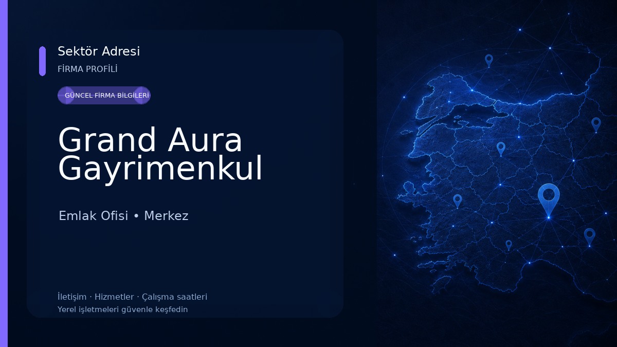 Grand Aura Gayrimenkul Emlak Ofisi
