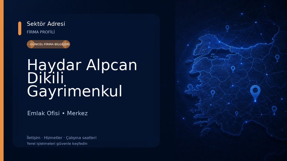 Haydar Alpcan Dikili Gayrimenkul Danışmanlığı Emlak Ofisi