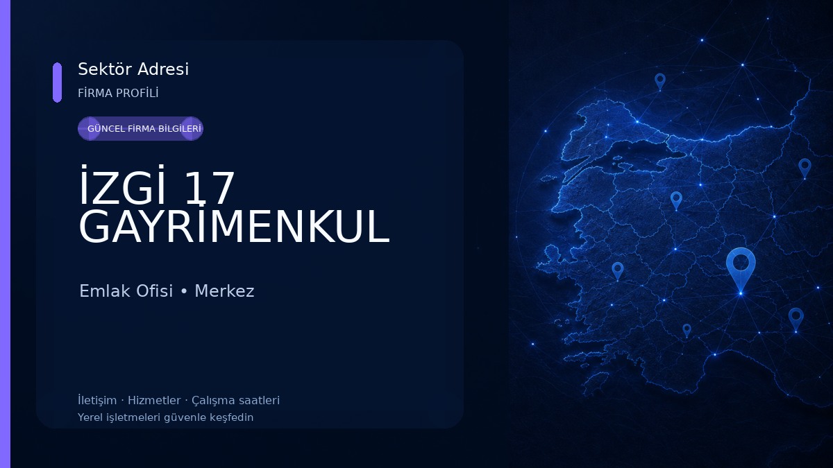 İZGİ 17 GAYRİMENKUL Emlak Ofisi