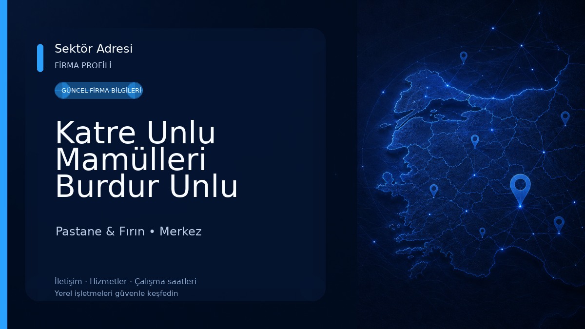 Katre Unlu Mamülleri Burdur Unlu Mamüller, Pastane, Pasta, Kahvaltı, Simit, Poğaça, Baklava, Yaş Pasta Pastane & Fırın
