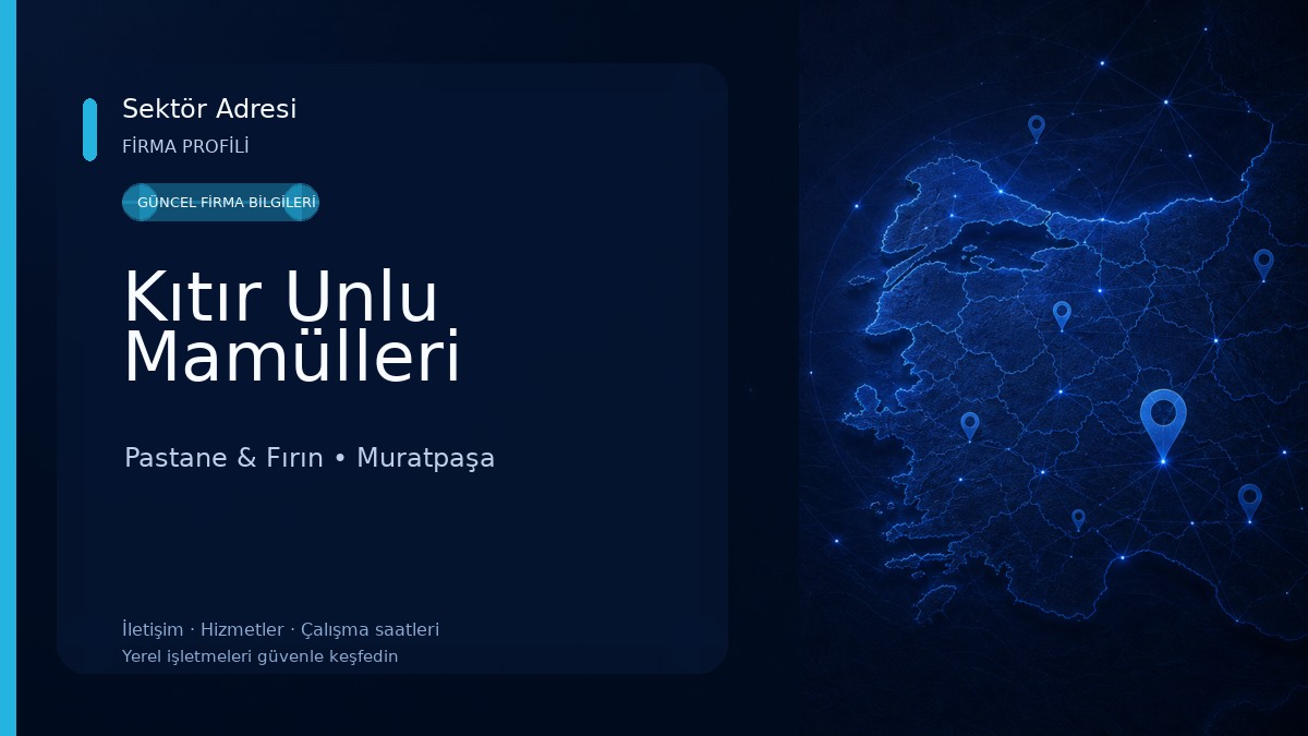 Kıtır Unlu Mamülleri Pastane & Fırın