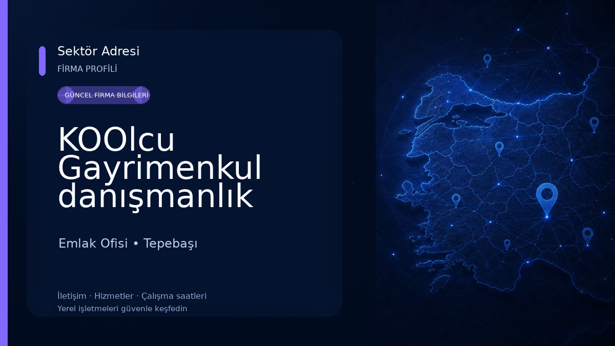 KOOlcu Gayrimenkul danışmanlık inşaat Emlak Ofisi