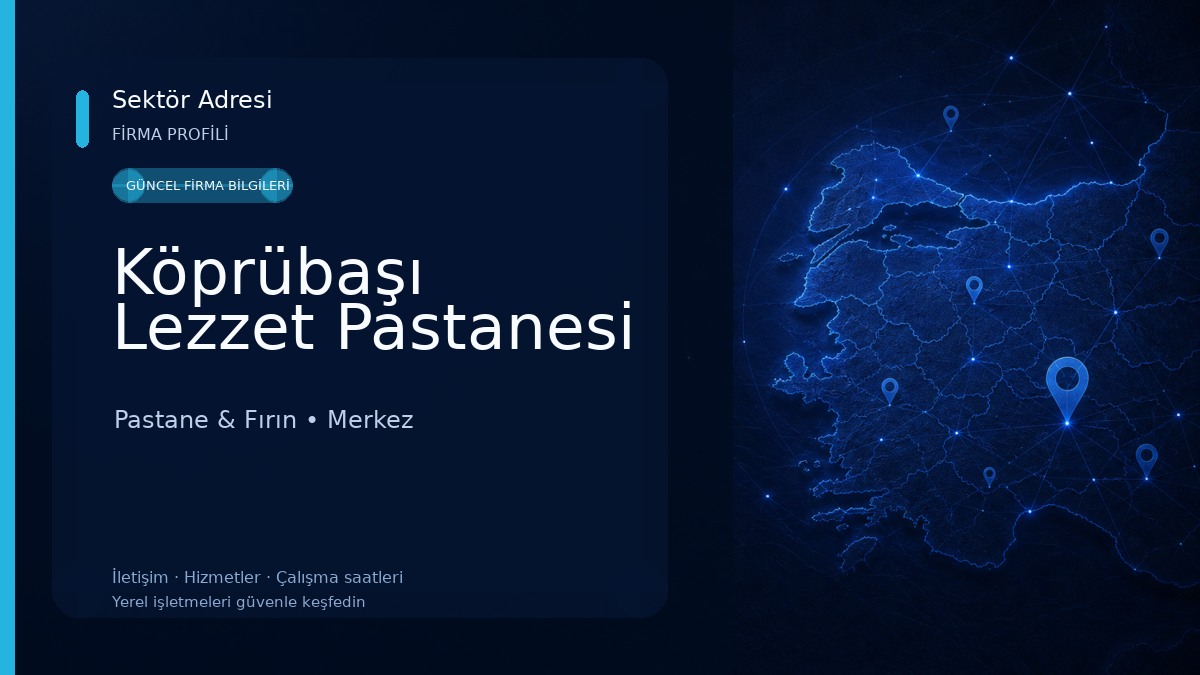 Köprübaşı Lezzet Pastanesi Pastane & Fırın