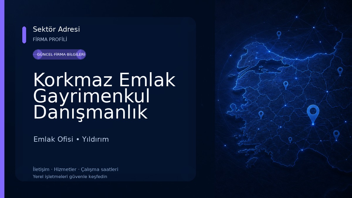 Korkmaz Emlak Gayrimenkul Danışmanlık Emlak Ofisi