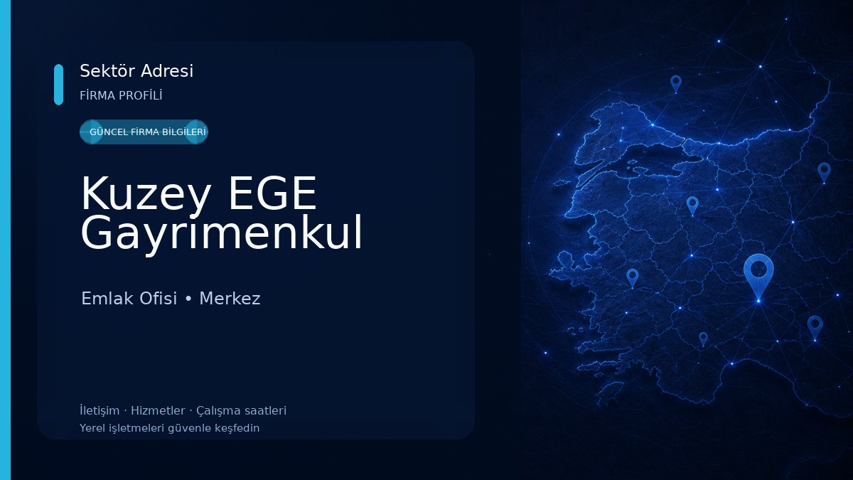 Kuzey EGE Gayrimenkul Emlak Ofisi