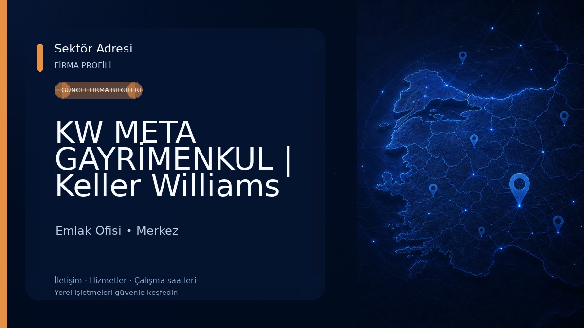 KW META GAYRİMENKUL | Keller Williams Bölge Müdürlüğü Emlak Ofisi