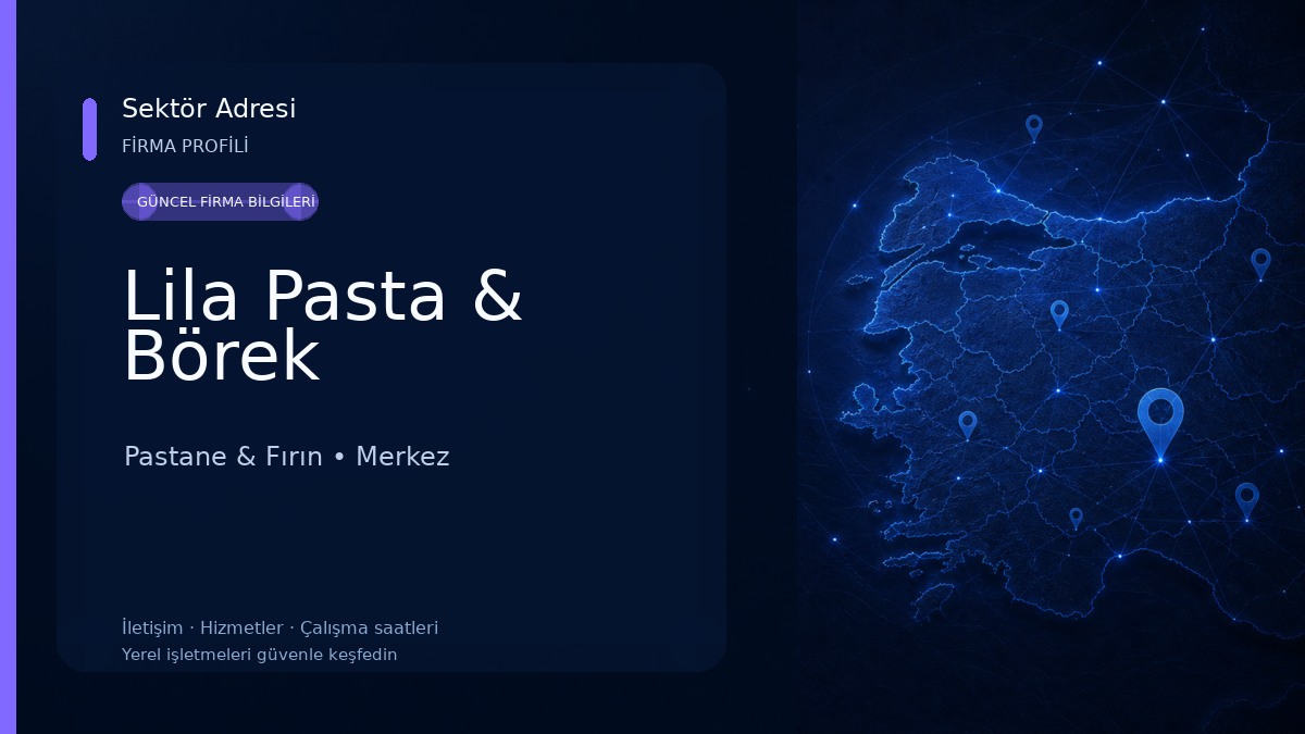 Lila Pasta & Börek Pastane & Fırın