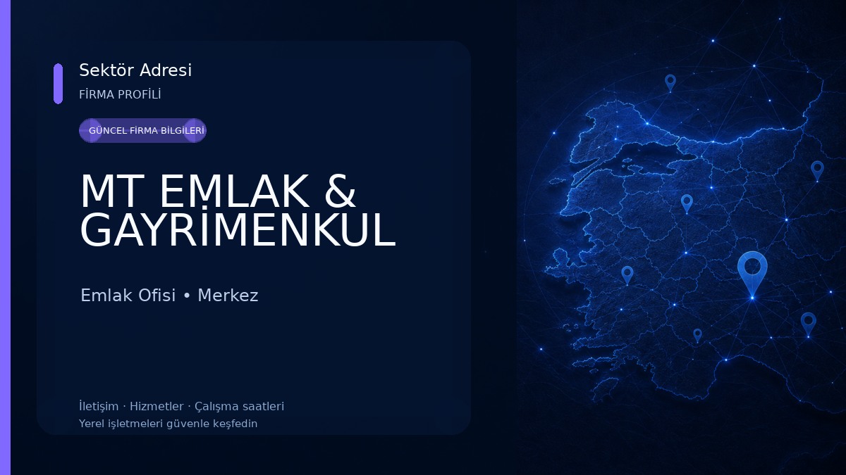 MT EMLAK & GAYRİMENKUL Emlak Ofisi