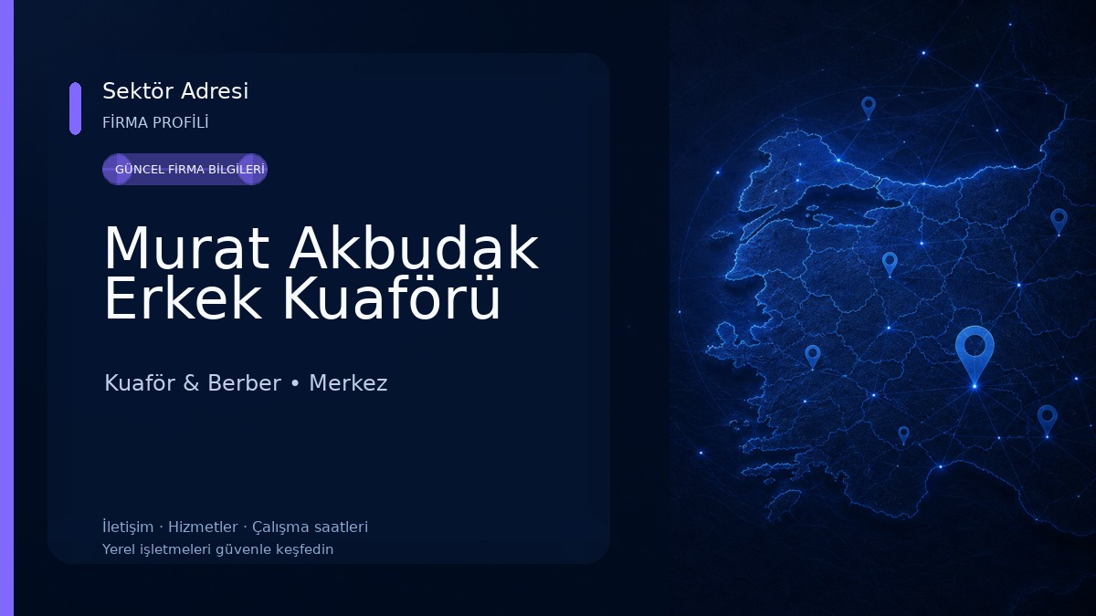 Murat Akbudak Erkek Kuaförü 