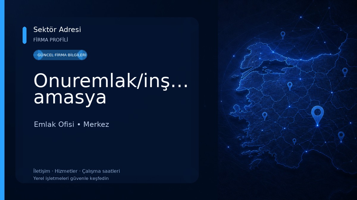 Onuremlak/inşaat amasya 