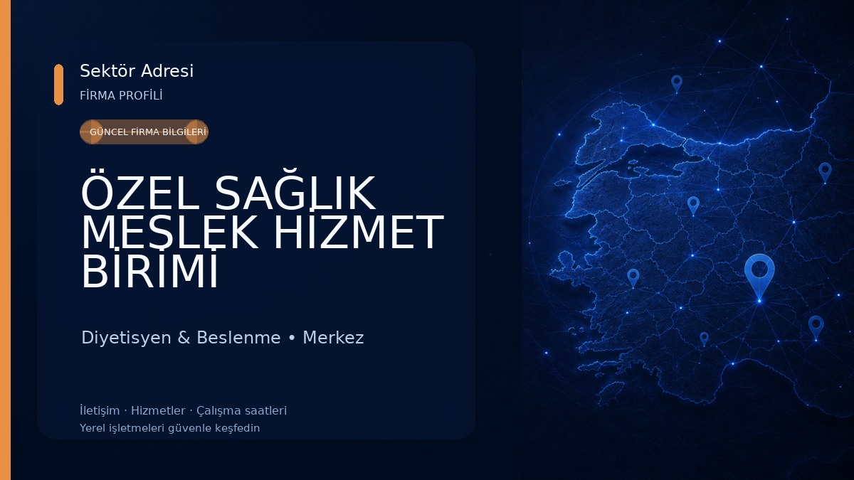ÖZEL SAĞLIK MESLEK HİZMET BİRİMİ DİYETİSYEN ÜMMÜ GÜLSÜM ETYEMEZ 