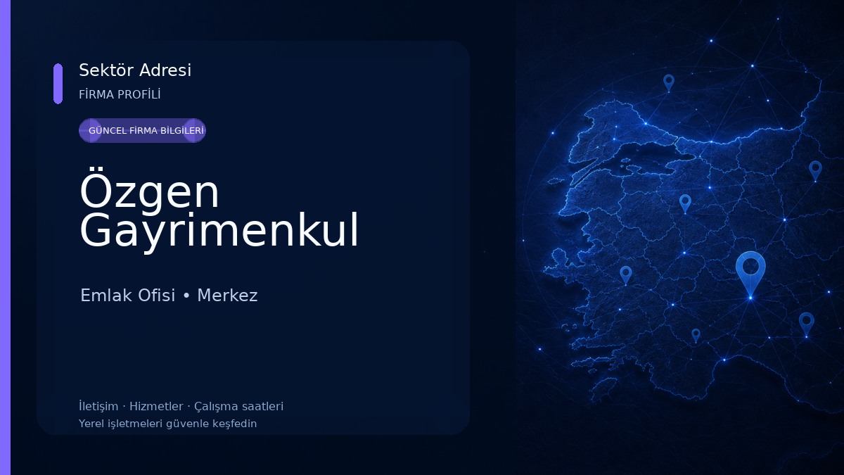 Özgen Gayrimenkul Emlak Ofisi