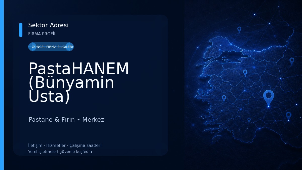 PastaHANEM (Bünyamin Usta) Pastane & Fırın