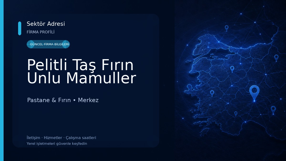 Pelitli Taş Fırın Unlu Mamuller Pastane & Fırın